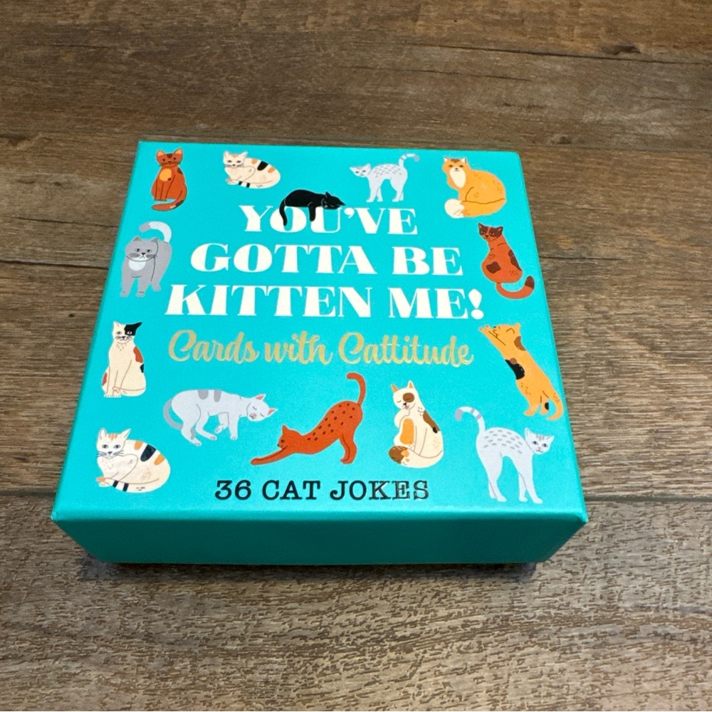 You’ve Gotta Be Kitten Me! Cards With Cattitude - 36 Cat Jokes